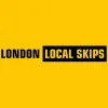 London Local Skips